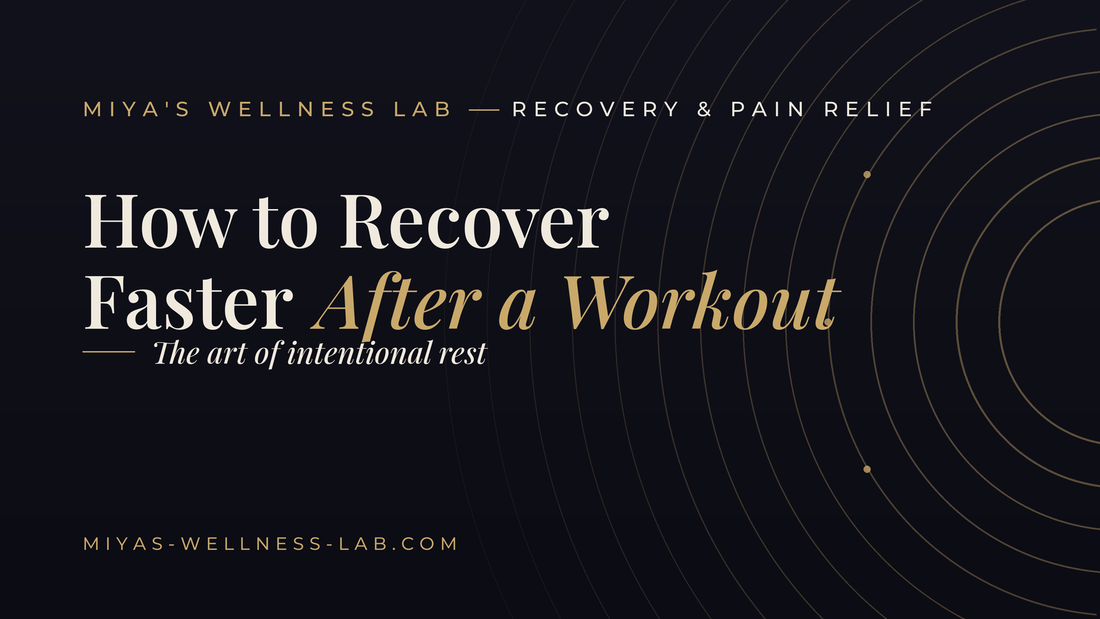 How to Recover Faster After a Workout: The Art of Intentional Rest